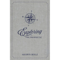 Exploring the Prophetic Devotional: A 90 Day Journey of Hearing God's Voice