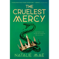 The Cruelest Mercy