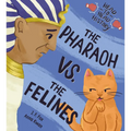 The Pharaoh vs. the Felines