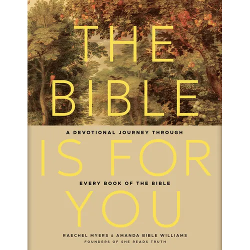 The Bible Is for You: A Devotional Journey Through Every Book of the Bible