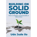 Building on Solid Ground: Primer on Resilience and Sustainability of CSOs in Africa