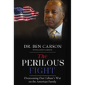 The Perilous Fight: Overcoming Our Culture's War on the American Family