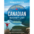 The Great Canadian Bucket List: One-Of-A-Kind Travel Experiences