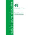 Code of Federal Regulations Title 48, Volume 5, October 1, 2015