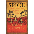 Spice: The 16th-Century Contest That Shaped the Modern World