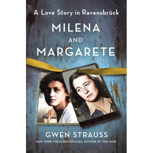 Milena and Margarete: A Love Story in Ravensbrück