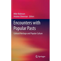 Encounters with Popular Pasts: Cultural Heritage and Popular Culture