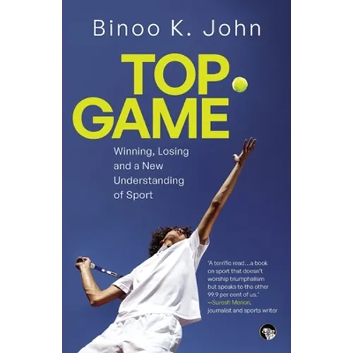 Top Game Winning, Losing and a New Understanding of Sport
