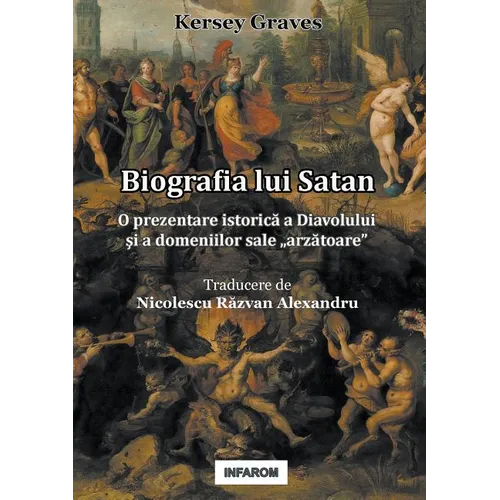 Biografia lui Satan: O prezentare istorică a Diavolului şi a domeniilor sale "arzătoare