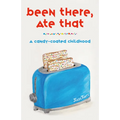Been There, Ate That: A Candy-Coated Childhood