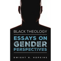 Black Theology--Essays on Gender Perspectives