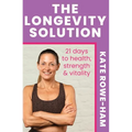 The Longevity Solution: 21 Days to Health, Strength & Vitality