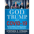 God, Trump, and Covid-19: How the Pandemic Is Affecting Christians, the World, and America's 2020 Election