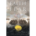 Faith over Fear: A True Story of Beauty from Ashes