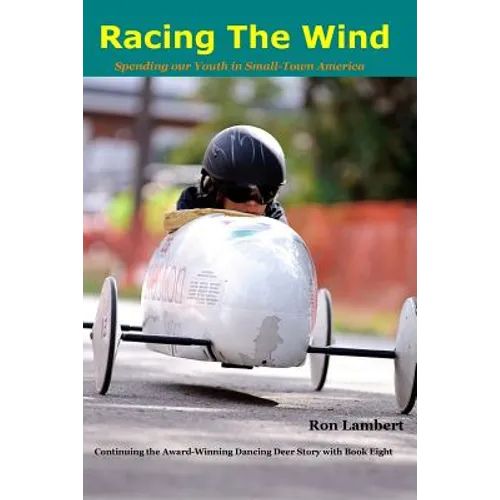 Racing the Wind: Spending our Youth in Small-Town America