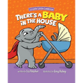 There's a Baby in the House: A Sweet Book about Welcoming a New Baby Sibling
