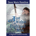 Just Within a Highland Mist