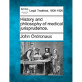 History and Philosophy of Medical Jurisprudence.