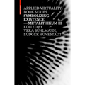 Symbolizing Existence: Metalithikum III