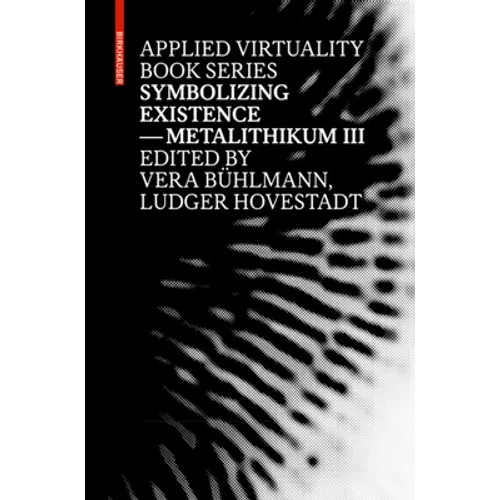 Symbolizing Existence: Metalithikum III