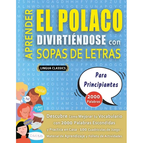 APRENDER EL POLACO DIVIRTIÉNDOSE CON SOPAS DE LETRAS - PARA PRINCIPIANTES - Descubre Cómo Mejorar tu Vocabulario con 2000 Palabras Escondidas y Practi