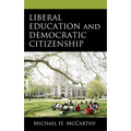 Liberal Education and Democratic Citizenship