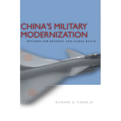 China's Military Modernization: Building for Regional and Global Reach - Paperback