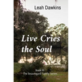 Live Cries the Soul: Book III of The Beauregard Family Series