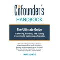 The Cofounder's Handbook: The Ultimate Guide to Starting, Building, and Exiting a Successful Business Partnership