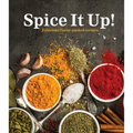 Spice It Up!: Fabulous Flavor-Packed Recipes