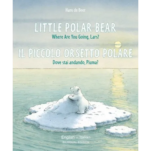 Little Polar Bear/Bi: Libri - Eng/Italian PB