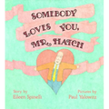 Somebody Loves You, Mr. Hatch