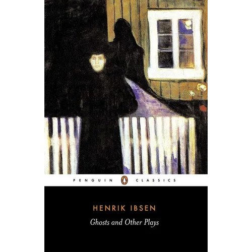 Ghosts and Other Plays