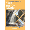 A Complete Guide to Cape Breton Island: Explore the untamed beauty of Canada