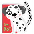 Little Tails: I'm Dot the Dalmatian Dog: Board Book with Plush Tail