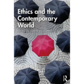 Ethics and the Contemporary World