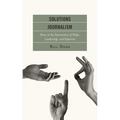 Solutions Journalism: News at the Intersection of Hope, Leadership, and Expertise