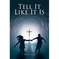 Tell It Like It Is: Book One