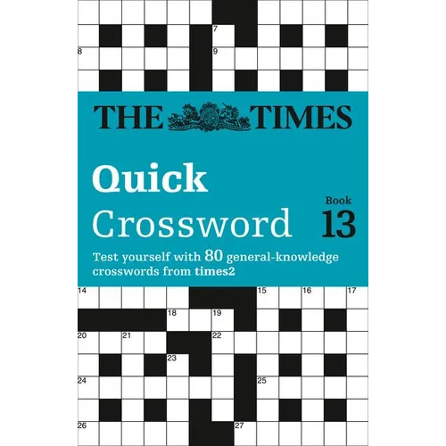 The Times Quick Crossword Book 13: 80 world-famous crossword puzzles from The Times2