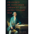 Francisco de Saavedra's American Revolutionary War, The Spanish Contribution to the Battle of Yorktown