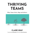 Thriving Teams: When Teams Unite, Align and Achieve