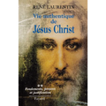 Vie authentique de Jésus Christ