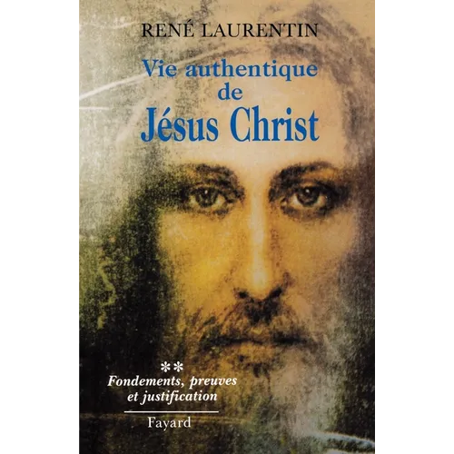Vie authentique de Jésus Christ