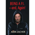 Being a P.I. --and, Again!