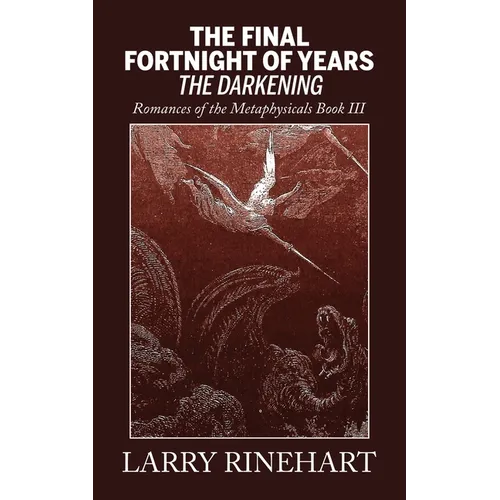 The Final Fortnight of Years: The Darkening
