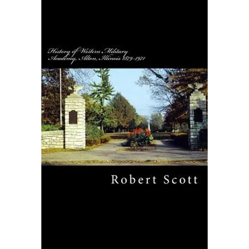 History of Western Military Academy, Alton, Illinois 1879-1971