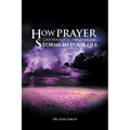 How Prayer Can Walk You Through the Storms in Your Life