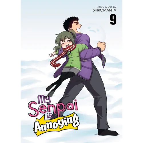 My Senpai Is Annoying Vol. 9