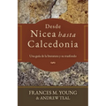 Desde Nicea hasta Calcedonia: Una guia a la literatura y su trasfondo