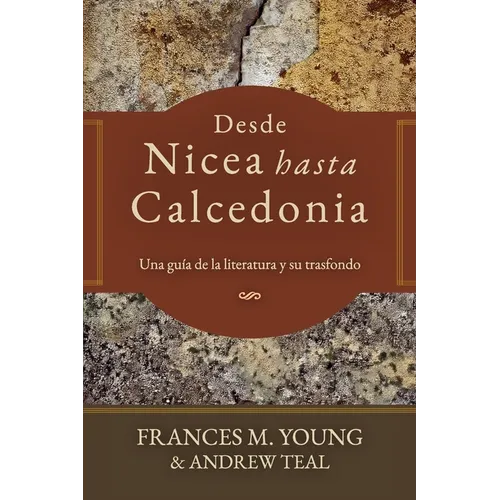 Desde Nicea hasta Calcedonia: Una guia a la literatura y su trasfondo